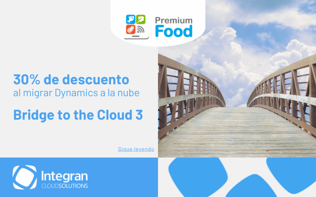 Migrar Dynamics a la nube con Bridge to Cloud 3 (con 30% de Descuento)